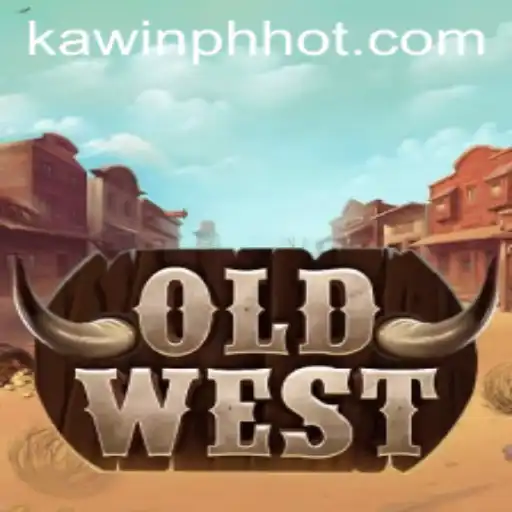 Discover the Thrilling World of OldWest with KAWINPH.COM